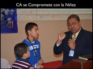 CA se Compromete con la Niñez
 