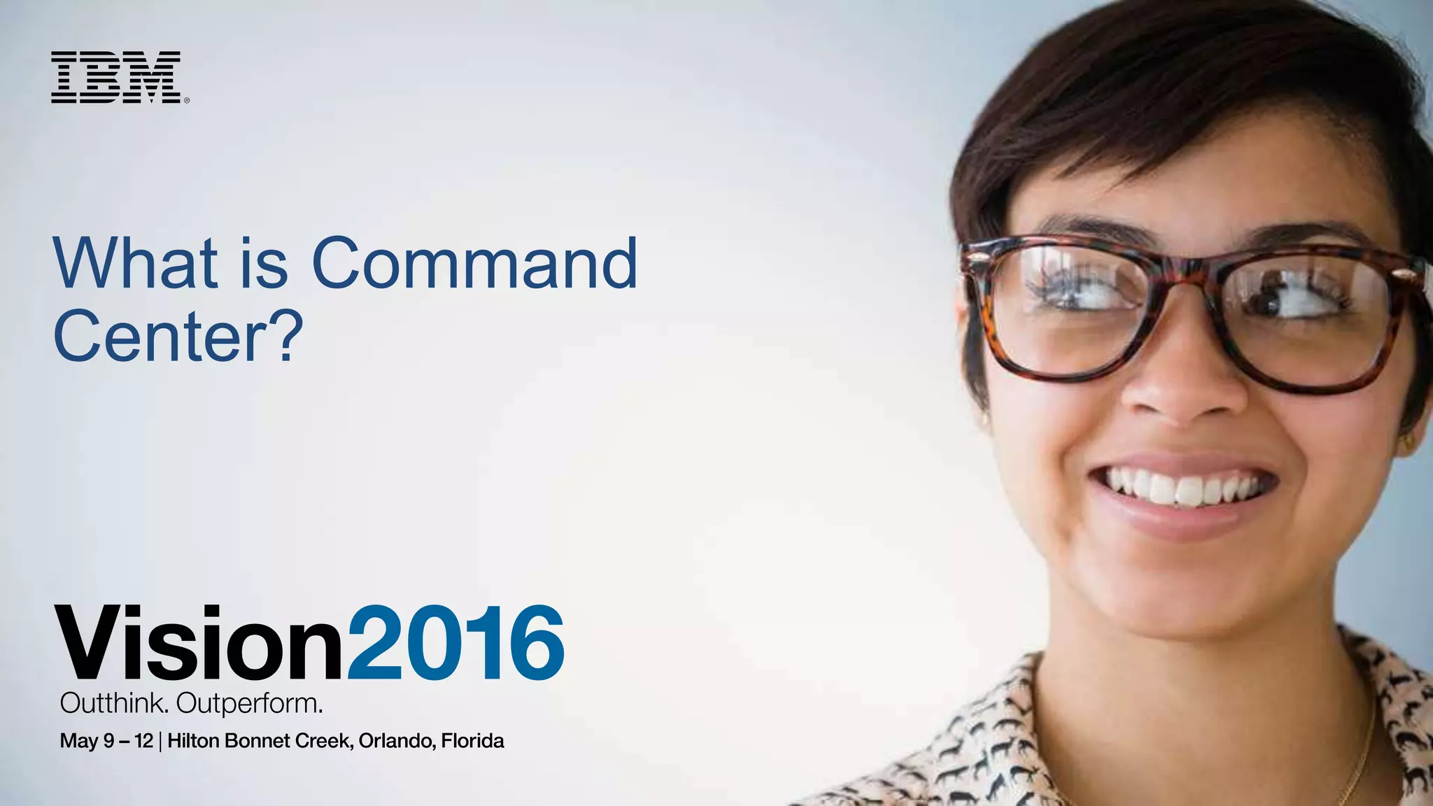 2
What is Command
Center?
 