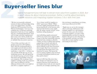 21

Buyer-seller lines blur
Spend management pros will look to extract more value from suppliers in 2020. But
it won't always be about improving processes. Rather, it will be about leveraging
supplier resources and integrating supplier functions 1-to-1 with their own.

“We have an essentially unlimited
amount of talent and knowledge sitting
out in our supply bases,” says Roy
Anderson, VP Procurement Services,
Metasys Technologies. “Let’s say your
company has a 30-person marketing
department. Each one of your suppliers
also has a marketing department. Some
will be larger and more sophisticated
than yours; some will be smaller but
they may have expertise in certain areas
or methods that you need to tap into.
“Even if they each have only 3-5
people, if you have 100 suppliers,
that’s 300-500 marketing people in
your supply network that you don’t
even touch. If you can utilize even a
small piece — just 10% — of that, you
can virtually double the size of your
marketing resource. We will spend the
next decade focusing on how to bring
that talent and knowledge to bear for
our companies. We are going to have
suppliers working inside our companies
and it may be difficult to tell the
difference between who is an employee
and who is a supplier employee.”

“It is a better world for suppliers in
2020,” agrees Larry Welch. “When
you have supply professionals who are
partnering directly in the business, who
represent the business to the supply
side, the whole concept of front- versus
backdoor selling disappears.”
And embedding supplier personnel
will become much easier, suggests John
Campi, as the lines separating corporate
functional silos continue to dissolve.
“Today, you have to think about getting
engineering on board, and sales on
board, and marketing on board. It is
always difficult to get those functional
silos to agree. But, I see a movement
in corporations becoming more crossfunctional in nature. That paves the
way for getting suppliers more involved
in strategy development, both for your
firm and for theirs.”
Sodexo’s CPO Ann Oka notes that,
“We already are looking for ways to
integrate functions from upstream in
our supply chains with our own internal
functions, for example, marketing. I see

this evolving to something we are doing
much more effectively by 2020.
“Right now, we are on the emergent
side of achieving collaboration with
multiple suppliers on a development
project. In some cases, this involves
competing suppliers, so it gets a little
interesting when you have to map the
field for who gets to own what portion
of the portfolio and then you bring
them all in a room together to start
innovating for the future.”

 