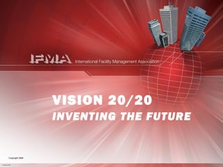 VISION 20/20
INVENTING THE FUTURE
 