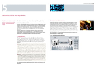 5
                                                                                                                                                                                                                                                                                                                                                                 5 Smart Home Services and Requirements 25 - 26




                                                                                                                                                                                                         160
                                                                                                                                                                                                                                Smart meters
                                                                                                                                                                                                         140




                                                                                                                                                            Cellular-connected home devices (mn units)
                                                                                                                                                                                                                                Security and alarm devices
                                                                                                                                                                                                         120
                                                                                                                                                                                                                                Home automation systems
                                                                                                                                                                                                         100
                                                                                                                                                                                                                                HEM systems
                                                                                                                                                                                                          80




                                                                                                                                                                                                                                                                                                                                                                               Mobile Health


                                                                                                                                                                                                                                                                                                                                                                                                    Automotive


                                                                                                                                                                                                                                                                                                                                                                                                                 Utilities


                                                                                                                                                                                                                                                                                                                                                                                                                             Consumer Electronics
Smart Home Services and Requirements                                                                                                                                                                      60

                                                                                                                                                                                                          40

                                                                                                                                                                                                          20

                                                                                                                                                                                                           0
Smart home services must be designed       The addition of basic wireless connectivity to a device is typically a significant step                         5.2. Smart home service delivery requirements
                                                                                                                                                                                      2010                                                                                          2015

to address the needs of the mass market    forward in product innovation. However, our long-term vision of smart home services
                                                                                                                                                           In the future smart home, devices and sensors will need to be connected via secure,
                                           extends far beyond basic connectivity.
consumer: Affordability, reliability and                                                                                                                   reliable, high-bandwidth wide-area networks. Scalable and interoperable IP-based
                                           We believe that many product and service developers have yet to imagine the new kinds                           communications protocols will be required for both Utilities
                                                                                                                                                                                                                     wide area networks and Electronics
                                                                                                                                                                                                                                   Consumer home
usability.                                                                                                                                                          Automotive               Health
                                           of services that will appear in the future smart home. These will be enabled through the                        area networks to facilitate the sharing of content and to permit interoperability of
                                           adoption of interoperability standards, which will foster greater collaboration amongst                         home devices, therefore encouraging innovation and the creation of value-added new
                                                                                                                                                                                                                                                                                                                                                                                               Market Enablers
                                           communications and service providers, utilities and health sector representatives                               services. Ideally, information from multiple devices needs to be accessible through a
                                                                                                                                                                                                      Certification
                                           and also a new breed of service and technology providers with strong data analytics                             single user interface or portal. Robust back-end systems are required to gather and
                                                                                                                                                                                                      Provisioning
                                                                                                                                                                                                           i i i
                                           capabilities.                                                                                                   process data from sensors and connected devices, and open APIs are needed to allow
                                                                                                                                                           the development of innovative smart home applications. Last but not least, the business
                                                                                                                                                                                                 Guideline (Revision 2)
                                                                                                                                                                                                    id li        i i
                                           Each of the different types of organisation will need to address a mix of technical,
                                                                                                                                                           ecosystem needs to evolve.
                                           operational and functional requirements, driven in part by the emergence of new                                                                                Policy
                                                                                                                                                                                                             l
                                           business models, partnering arrangements and regulatory factors. This chapter outlines                          We have identified six key components of the smart home system that address these
                                                                                                                                                                                             Roaming, Fraud and Security
                                           some of these key requirements in relation to future smart home services.                                       needs as illustrated in Exhibit 11 below:

                                                                                                                                                           Exhibit 11 Smart Home Ecosystem Requirements
                                           5.1. Smart home services
                                                                                                                                                                                                                   Home                                                       Back-end          Third Party
                                           Smart home services must be designed to address the needs of the mass market                                                                                         Environment                                                  Environment          Service
                                           consumer: Affordability, reliability and usability. The production of large volumes of                                                                                                                                                                Providers
                                           devices will provide the economies of scale necessary to drive down equipment costs
                                           and deliver affordable solutions; this has been repeatedly demonstrated over the history
                                           of the mobile communications industry. This leaves two service requirements to be
                                           addressed:                                                                                                                                                                                          Wide Area Connectivity                                                                                    1.2

                                           n	 Usability – Usability will be a key attribute of intelligent services that make use of sensor data and
                                              control connected devices, such as the supply of smart meter and sensor information to homeowners                                                                                                                                                                                                          1.0
                                              to enable remote control of smart appliances and security systems, or the gathering and analysis




                                                                                                                                                                                                                                                                                                              Total number of devices (bn units), 2016
                                                                                                                                                                                                                                                                                                                                                                                                                 OTT and VOD
                                              of data used in assisted-living applications. Many of these services will initially be delivered in silos,
                                                                                                                                                                                                                                                                                                                                                         0.8
                                              independently of one another; over time, interoperability technologies and data aggregation capabilities
                                              will allow more sophisticated services to be provided. Designers need to consider the user interface and                                                                                  Enabling Service Features
                                              quality of integration across different silo functions. Of equal importance will be the consumer’s initial                                                                                                                                                                                                 0.6
                                              experience of installing and configuring smart home devices: The economics of mass-market solutions                                                                                                                                                                                                                             Home medical monitoring
                                              dictate that consumers will have to self-install many of their connected devices so a positive out-of-the-                                                                                                                                                                                                 0.4
                                              box experience is an important usability goal.
                                                                                                                                                                                                                                                                                                                                                                                                    O
                                                                                                                                                                                                                                                                                                                                                                                                    Online game sales
                                           n	 Reliability – The challenge of delivering reliable end-user services can be addressed through a largely                                                      M2M Service Revenue Forecast ($000s)                         Networks           SE Services                                                   0.2
                                              hidden category of enabling services. These are sometimes referred to as horizontal or platform services
                                              and their aim of to ensure a trouble-free end-user experience. They ensure suitable home- and wide-                                                                                                            10000                                                                                                                                  H
                                                                                                                                                                                                                                                                                                                                                                                                    Home Security
                                                                                                                                                                                                                                          Service                                                                                                        0
                                              area connectivity, including device provisioning, registration, authentication, data transfer, content and                            Value Added Services                             indespensable for                                                                                                                                              20%                                             40
                                              rights management, etc. Enabling services also encompass maintenance functions, such as application                                 (applications and content)                           mass-market
                                                                                                                                                                                                                                                       8000
                                              and device status monitoring, remote repair, firmware updates etc. These are typical functions                                                                                               VAS
                                              associated with any well-designed ICT-based service.
                                                                                                                                                                                                  Service Enablement (SE)
                                                                                                                                                                                                          Services                                           6000

                                           The requirements associated with smart home service categories are considered in more
                                           detail below.                                                                                                                                                                                                     4000




                                                                                                                                                                                                                                                                                                                                                               Ut
                                                                                                                                                                                                         Network Connectivity




                                                                                                                                                                                                                                                                                                                                                                 ili
                                                                                                                                                                                                                                                                                                                                                                    tie
                                                                                                                                                                                                          (SIM and air time)




                                                                                                                                                                                                                                                                                                                                                                       s
                                                                                                                                                                                                                                      Growth linked     2000
                                                                                                                                                                                                          Embedded Device            to the number of
                                                                                                                                                                                                            (hardware)              devices; subject to
 