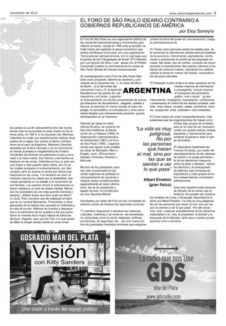 noviembre de 2015 www.visionindependiente.com 9
El Foro de São Paulo es una organización política de
las izquierdas latino...