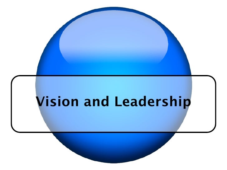 Vision And Leadership