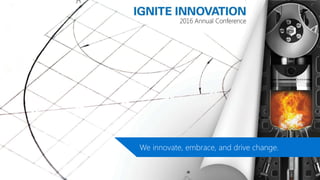 We innovate, embrace, and drive change.
 
