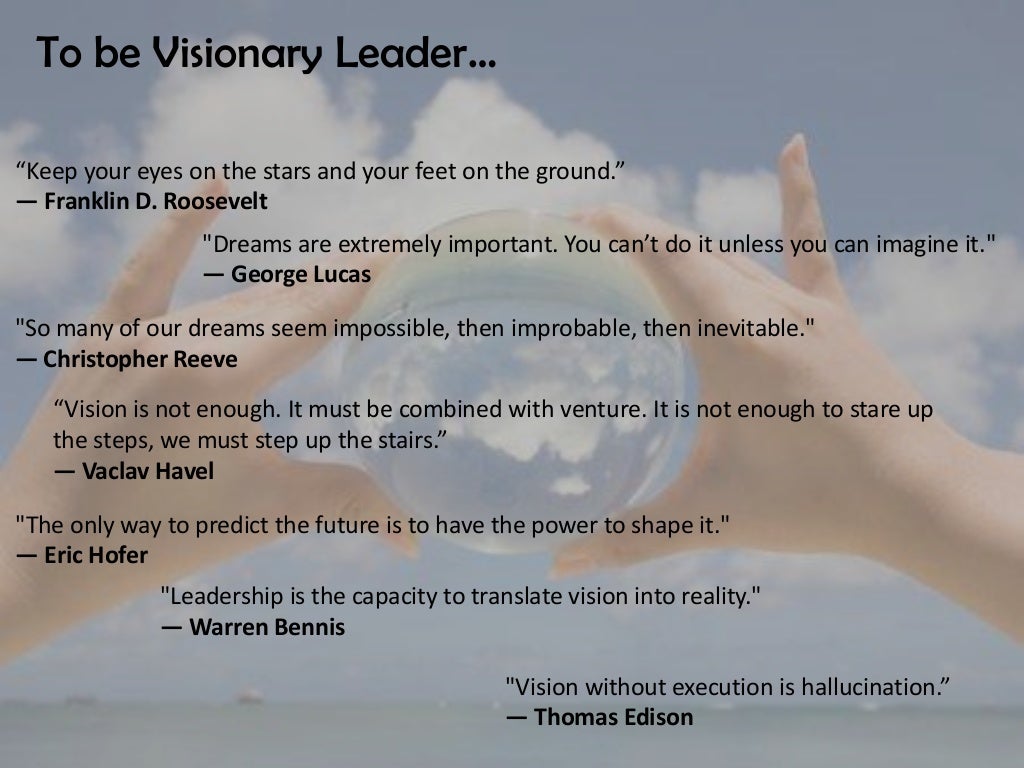 Visionary leadership