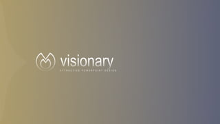 A T T R A C T I V E P O W E R P O I N T D E S I G N
 