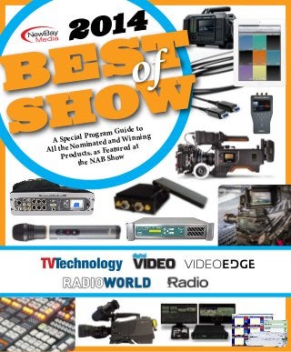 A Special Program Guide to
All the Nominated and Winning
Products, as Featured at
the NAB Show
 