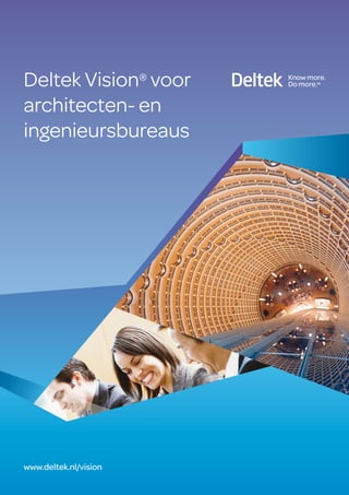 Deltek Vision® voor
architecten- en
ingenieursbureaus




www.deltek.nl/vision
 