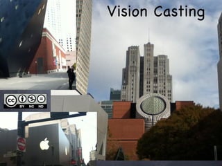 Vision Casting
 