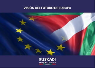 VISIÓN DEL FUTURO DE EUROPA
 