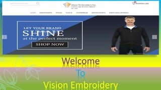 Welcome
To
Vision Embroidery
 