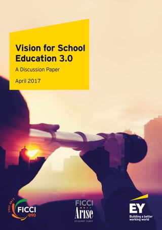 Vision for School
Education 3.0
A Discussion Paper
April 2017
   
 