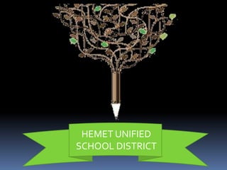 HEMET UNIFIED
SCHOOL DISTRICT
 