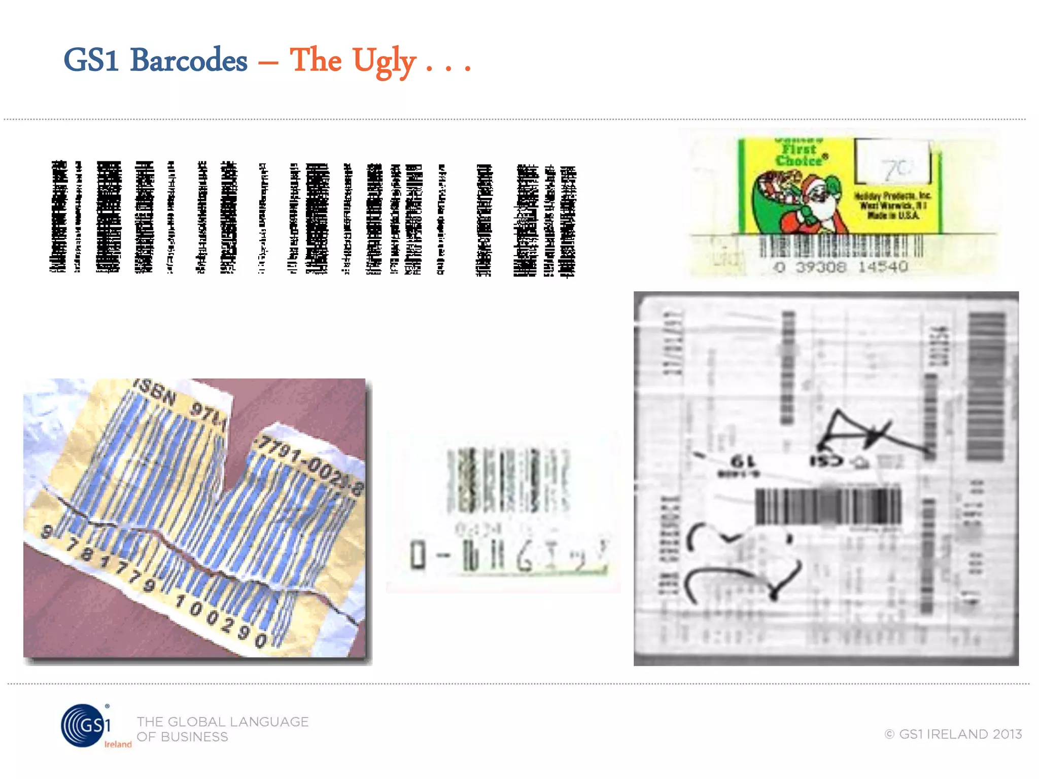 GS1 Barcodes – The Ugly . . .

 