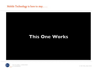 Mobile Technology is here to stay . . .

 