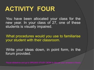  Room enough for safe manoeuvring around independently