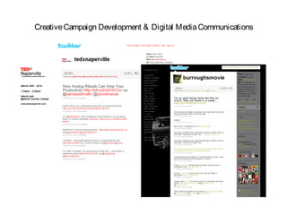 CreativeCampaign Development & Digital MediaCommunications
 