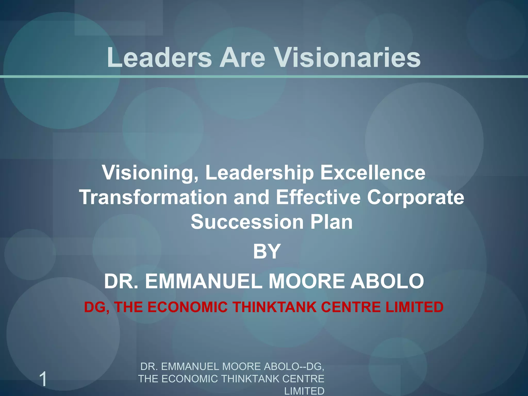 Visioning, Leadership Excellence Transformation and Effective Corporate