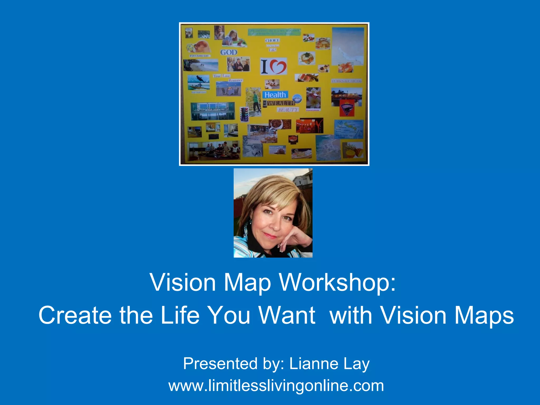 Vision Map Workshop: Create the Life You Want with Vision Maps | PPT