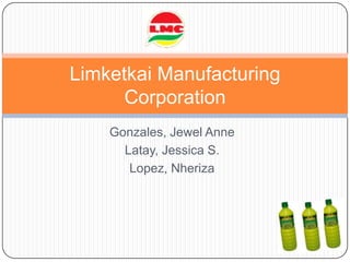 Gonzales, Jewel Anne Latay, Jessica S. Lopez, Nheriza Limketkai Manufacturing Corporation 