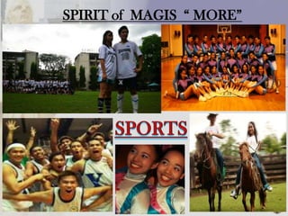 SPIRIT of MAGIS “ MORE”
 