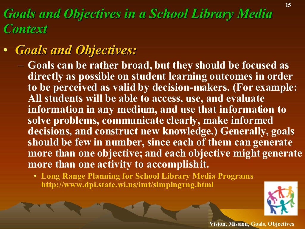Vision Mission Goals and Objectives for the School Library Media Cent…