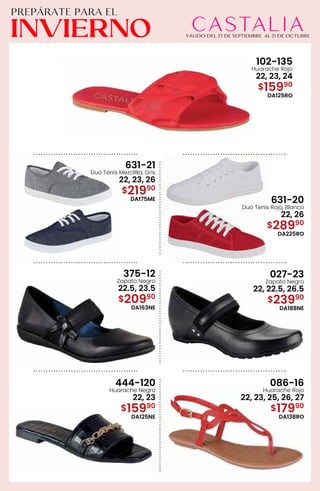 631-21
Duo Tenis Mezclilla, Gris
22, 23, 26
$21990
DA175ME 631-20
Duo Tenis Rojo, Blanco
22, 26
$28990
DA225RO
375-12
Zapato Negro
22.5, 23.5
$20990
DA163NE
027-23
Zapato Negro
22, 22.5, 26.5
$23990
DA188NE
102-135
Huarache Rojo
22, 23, 24
$15990
DA125RO
444-120
Huarache Negro
22, 23
$15990
DA125NE
086-16
Huarache Rojo
22, 23, 25, 26, 27
$17990
DA138RO
 