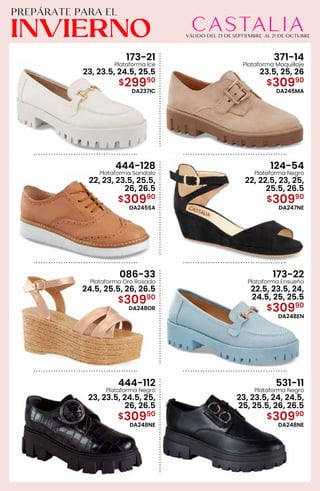 173-21
Plataforma Ice
23, 23.5, 24.5, 25.5
$29990
DA237IC
371-14
Plataforma Maquillaje
23.5, 25, 26
$30990
DA245MA
444-128
Plataforma Sandalo
22, 23, 23.5, 25.5,
26, 26.5
$30990
DA245SA
124-54
Plataforma Negro
22, 22.5, 23, 25,
25.5, 26.5
$30990
DA247NE
086-33
Plataforma Oro Rosado
24.5, 25.5, 26, 26.5
$30990
DA248OR
173-22
Plataforma Ensueño
22.5, 23.5, 24,
24.5, 25, 25.5
$30990
DA248EN
444-112
Plataforma Negro
23, 23.5, 24.5, 25,
26, 26.5
$30990
DA248NE
531-11
Plataforma Negro
23, 23.5, 24, 24.5,
25, 25.5, 26, 26.5
$30990
DA248NE
 