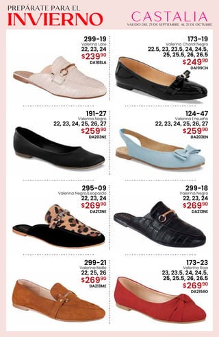 299-19
Valerina Late
22, 23, 24
$23990
DA188LA
173-19
Valerina Charol Negro
22.5, 23, 23.5, 24, 24.5,
25, 25.5, 26, 26.5
$24990
DA199CH
191-27
Valerina Negro
22, 23, 24, 25, 26, 27
$25990
DA203NE
124-47
Valerina Ensueño
22, 23, 24, 25, 26, 27
$25990
DA203EN
295-09
Valerina Negro/Leopardo
22, 23, 24
$26990
DA213NE
299-18
Valerina Negro
22, 23, 24
$26990
DA213NE
299-21
Valerina Melle
22, 25, 26
$26990
DA213ME
173-23
Valerina Rojo
23, 23.5, 24, 24.5,
25, 25.5, 26, 26.5
$26990
DA215RO
 