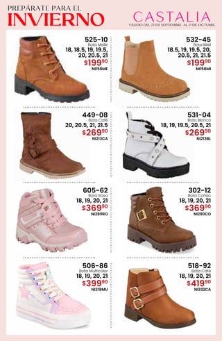 525-10
Bota Melle
18, 18.5, 19, 19.5,
20, 20.5, 21
$19990
NI158ME
532-45
Bota Miel
18.5, 19, 19.5, 20,
20.5, 21, 21.5
$19990
NI158MI
449-08
Bota Café
20, 20.5, 21, 21.5
$26990
NI213CA
531-04
Bota Blanco
18, 19, 19.5, 20.5, 21
$26990
NI213BL
605-62
Bota Rosa
18, 19, 20, 21
$36990
NI289RO
302-12
Bota Coñac
18, 19, 20, 21
$36990
NI290CO
506-86
Bota Multicolor
18, 19, 20, 21
$39990
NI318MU
518-92
Bota Café
18, 19, 20, 21
$41990
NI332CA
 