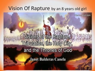 Vision Of Rapture by an 8 years old girl 
 