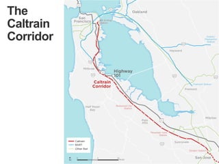 5
The
Caltrain
Corridor
 