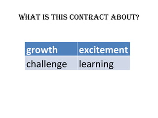 What is this contract about? growth excitement challenge learning 