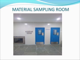 MATERIAL SAMPLING ROOM
 