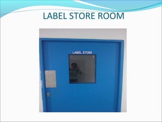 LABEL STORE ROOM
 