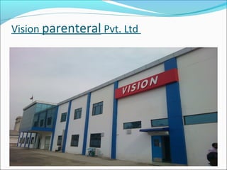 Vision parenteral Pvt. Ltd
 