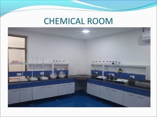 CHEMICAL ROOM
 