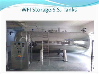 WFI Storage S.S. Tanks
 