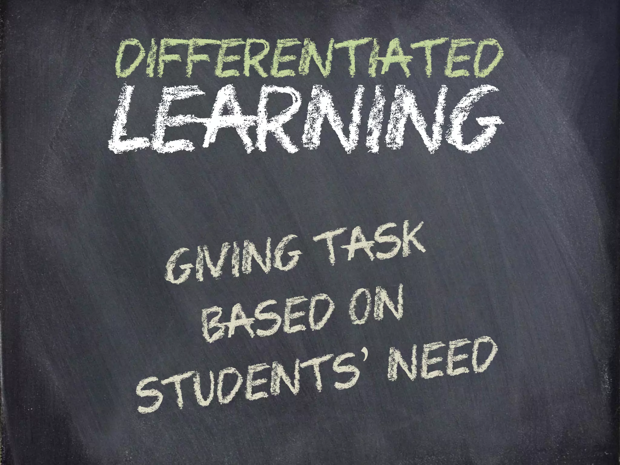 DIFFERENTIATED
LEARNING
 