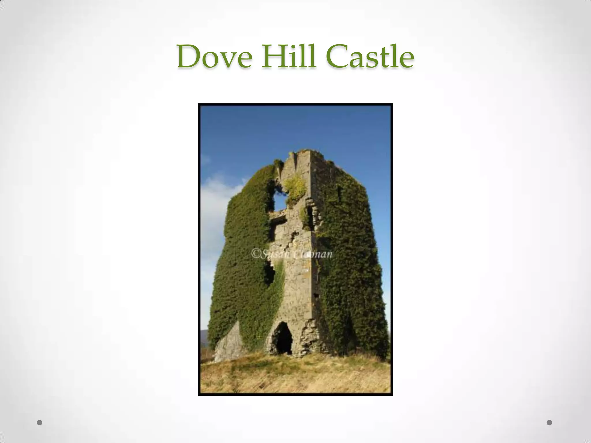 Dove Hill Castle