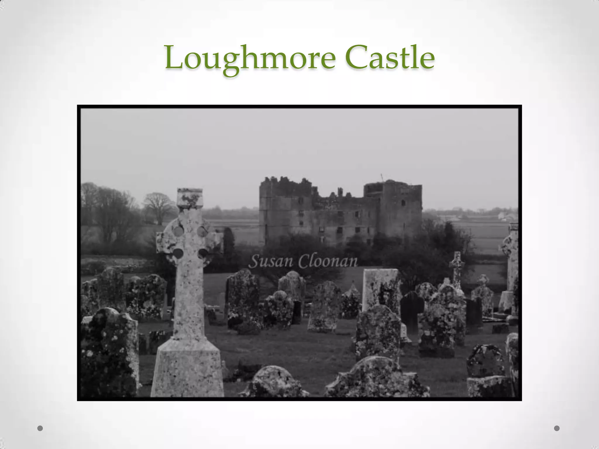 Loughmore Castle