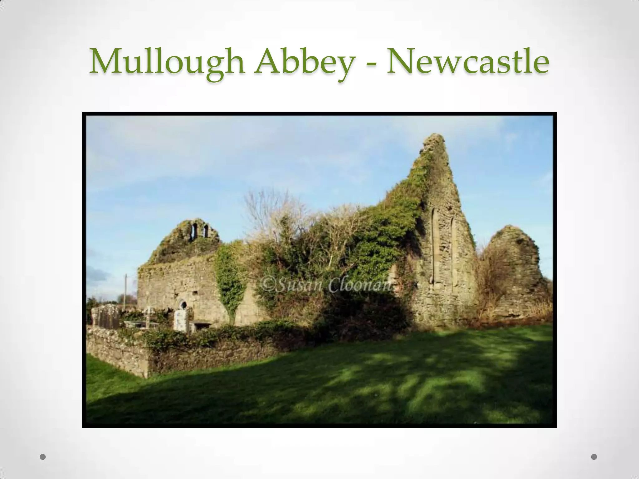 Mullough Abbey - Newcastle
