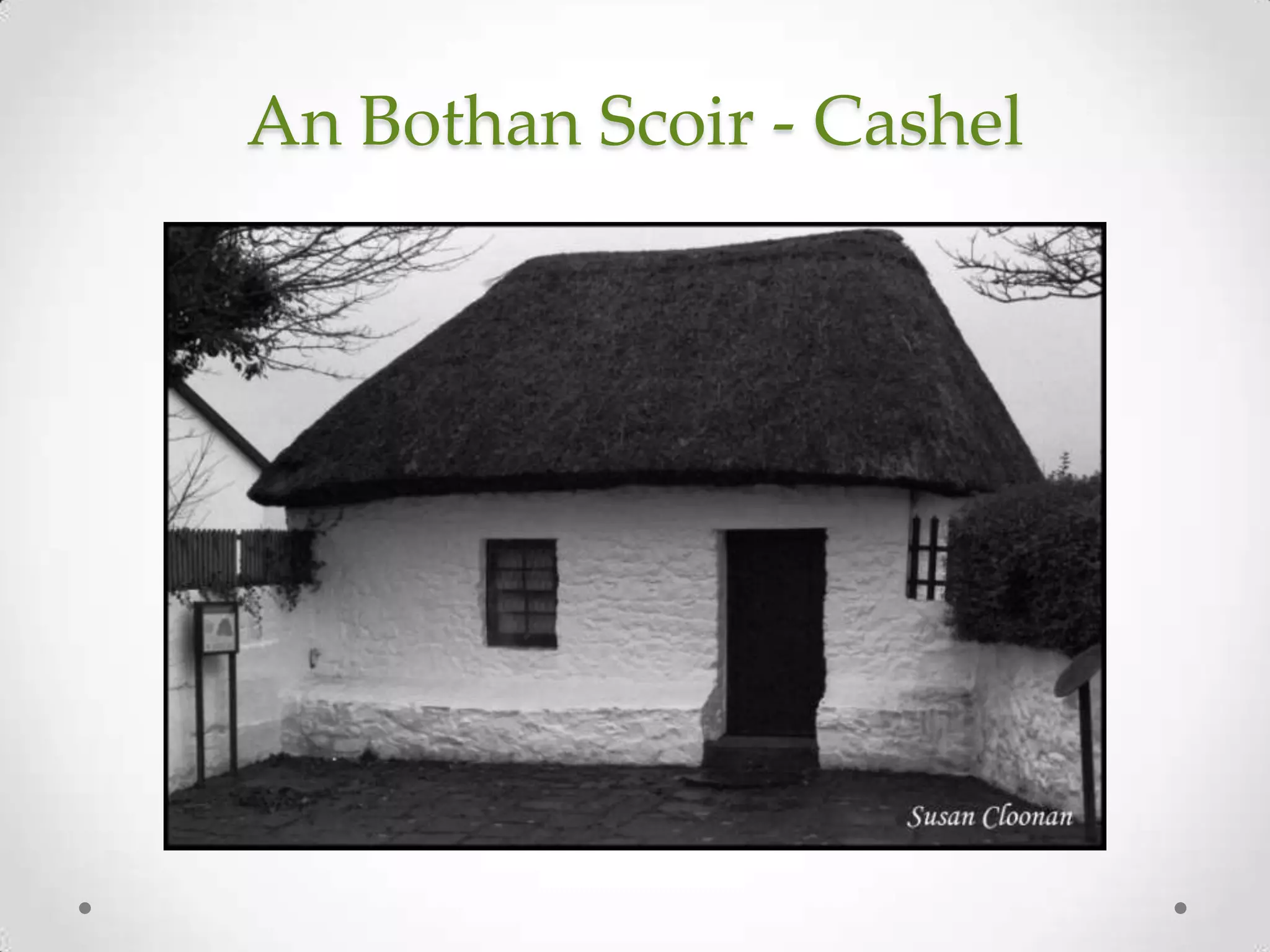 An Bothan Scoir - Cashel