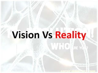 Vision Vs Reality 