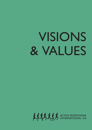 VISIONS
& VALUES




       1
 