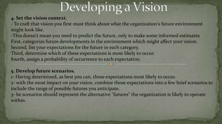 A vision must be more than a slogan : the slogan doesn't capture all the essential elements of a vision.