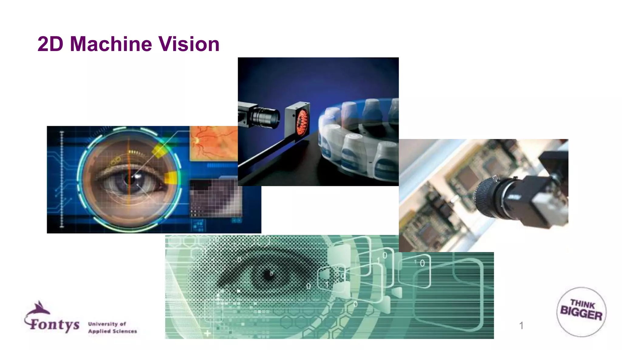 2D Machine Vision
1
 