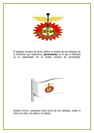 El logotipo muestra de forma gráfica la síntesis de los enfoques de
la formación que impartimos: permanente, en la que el individuo
es el responsable de su propio proceso de aprendizaje.




Nuestro himno, compuesto hace cerca de dos décadas, exalta el
amor a la vida, a la patria y al trabajo.
 
