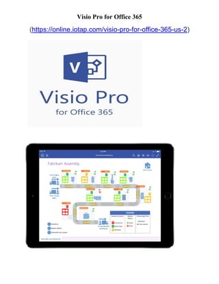 Visio Pro for Office 365
(https://online.iotap.com/visio-pro-for-office-365-us-2)
 