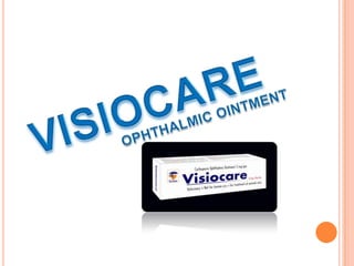 VISIOCARE OPHTHALMIC OINTMENT 
